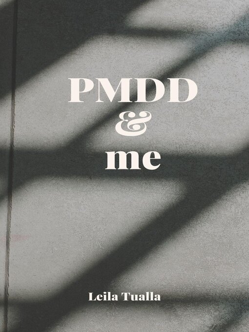 Title details for PMDD & Me by Leila Tualla - Available